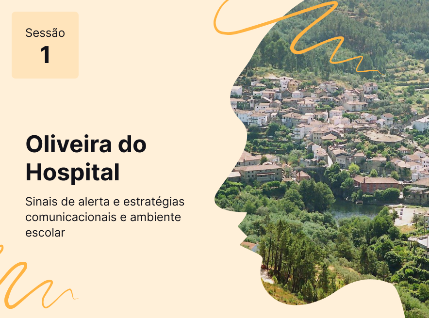 Sessão 1 - Sinais de alerta e estratégias comunicacionais em ambiente escolar