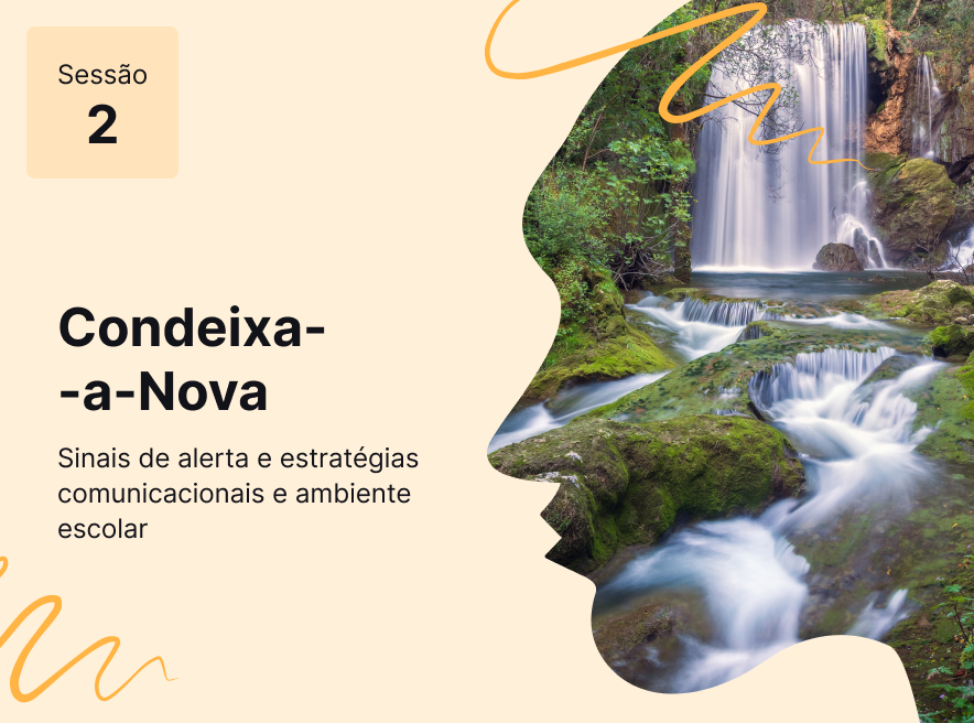 Sessão 2 - Sinais de alerta e estratégias comunicacionais em ambiente escolar