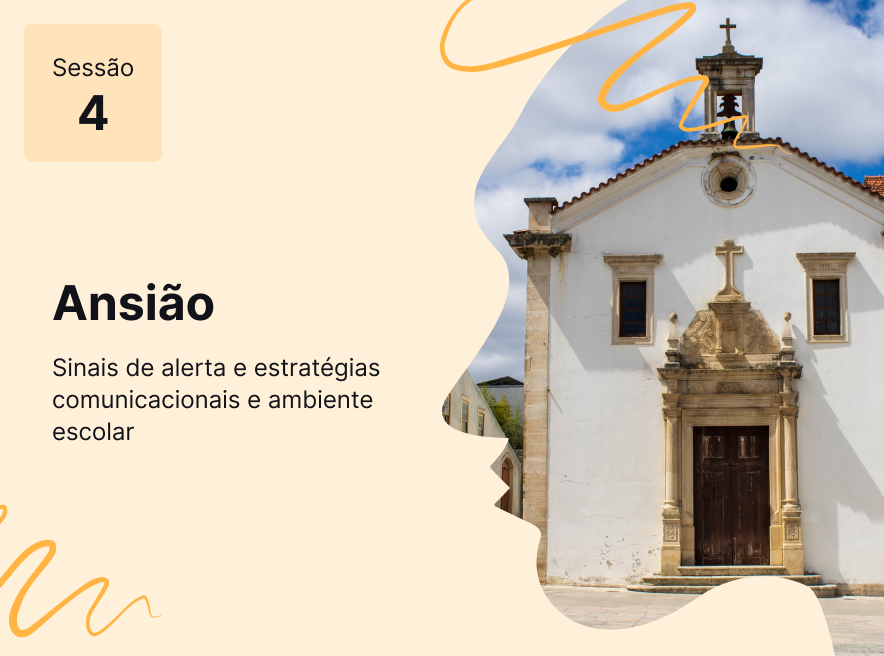 Sessão 4 - Sinais de alerta e estratégias comunicacionais em ambiente escolar