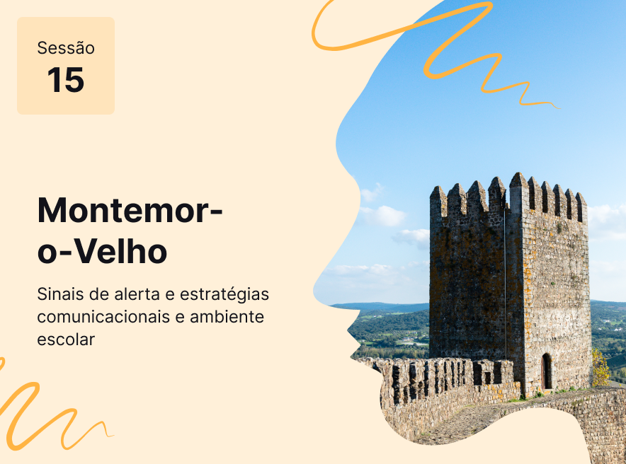 Sessão 15 - Sinais de alerta e estratégias comunicacionais em ambiente escolar