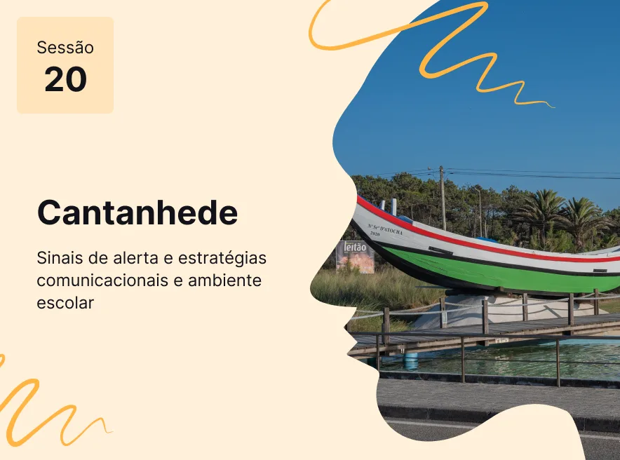 Sessão 20 - Sinais de alerta e estratégias comunicacionais em ambiente escolar